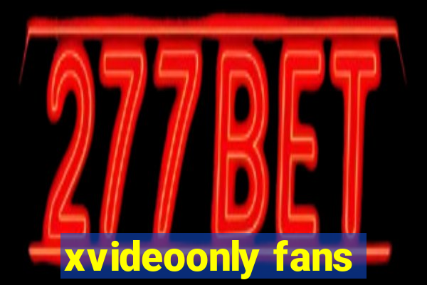 xvideoonly fans